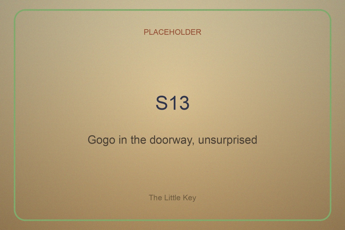 Gogo stands in the doorway in her morning gown, completely unsurprised, smiling, while the thumb-sized carved girl waves to her from the windowsill like an old friend.